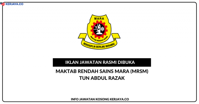 Maktab Rendah Sains Mara (MRSM) Tun Abdul Razak ~ Jawatan Kosong Guru Sambilan