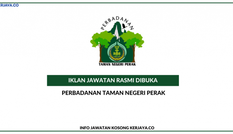 Perbadanan Taman Negeri Perak • Kerja Kosong Kerajaan