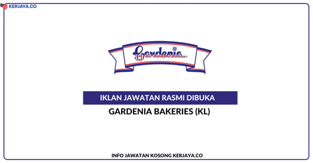 Gardenia Bakeries ~ Kekosongan Jawatan Bus Driver & Fleet Operation Assistant Officer