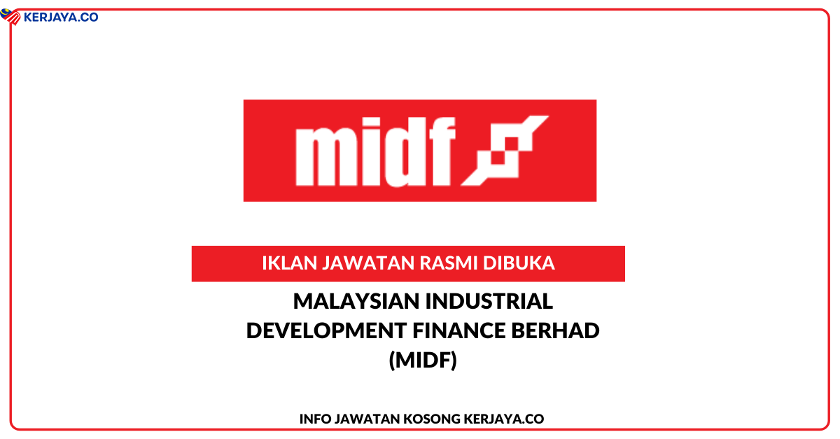 Jawatan Kosong Terkini Malaysia Industrial Development Finance Berhad Midf Kerja Kosong Kerajaan Swasta