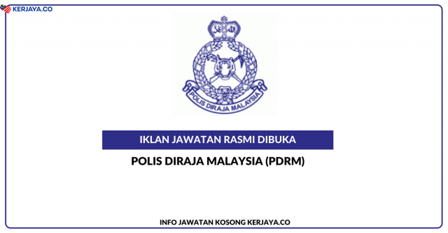 Polis DiRaja Malaysia (PDRM) ~ Inspektor Polis Gred YA13 • Jawatan Kosong