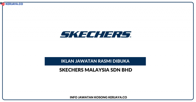 Skechers Malaysia ~ Eksekutif Pemasaran & Pelbagai Kekosongan