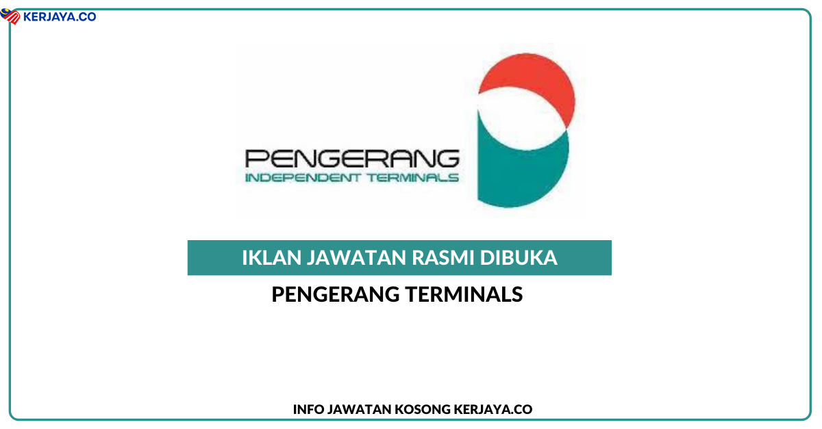 Jawatan Kosong Terkini Pengerang Terminals • Kerja Kosong Kerajaan & Swasta