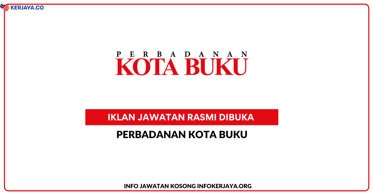 Perbadanan Kota Buku ~ Kekosongan Jawatan Pekerja Sambilan – KERJAYA