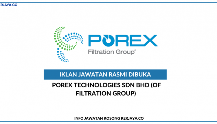 Porex Technologies Sdn Bhd (of Filtration Group)