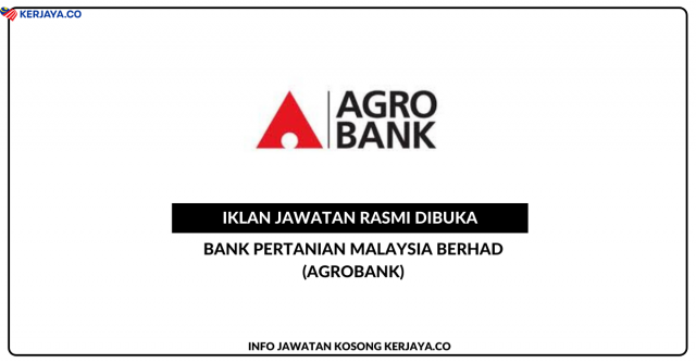 Bank Pertanian Malaysia Berhad (Agrobank) ~ Kekosongan Jawatan Micro Business Officer – Program Financing