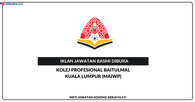 Kolej Profesional Baitulmal Kuala Lumpur (KPBKL) ~ Jawatan Kosong Pegawai Tadbir (Bahagian Perancangan Strategik & Komunikasi)