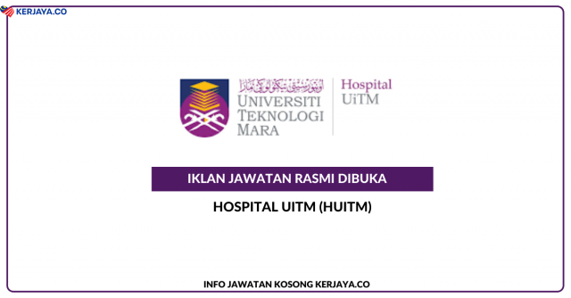 Hospital UiTM (HUiTM) ~ Jawatan Kosong Pustakawan S9, Penolong Pegawai Farmasi U5, Jurupulih Perubatan U5 & Jururawat U5