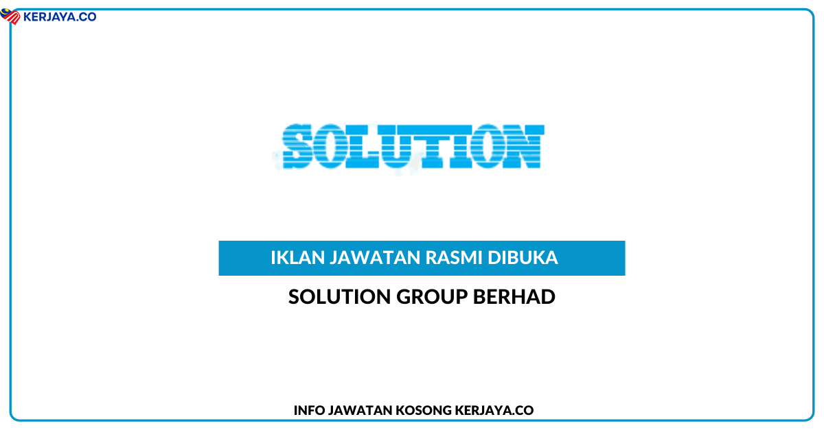 Solution Group Berhad – KERJAYA