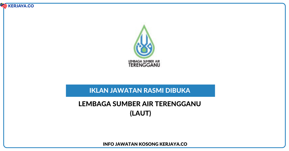 Jawatan Kosong Terkini Lembaga Sumber Air Terengganu (LAUT 