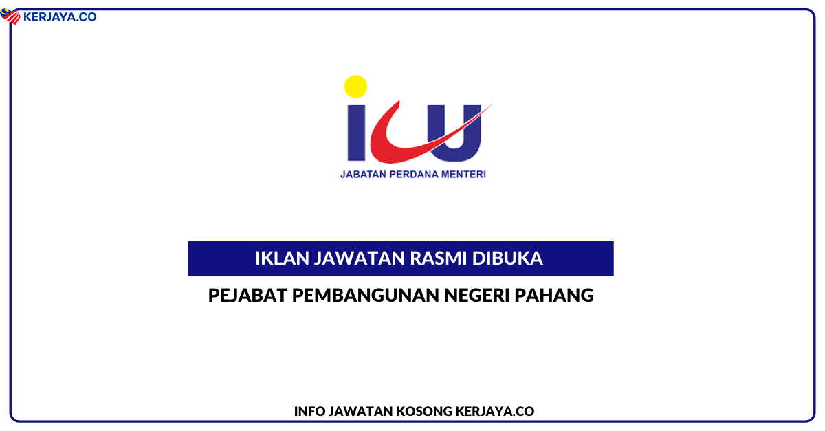 Jawatan Kosong Terkini Pejabat Pembangunan Negeri Pahang • Kerja Kosong ...