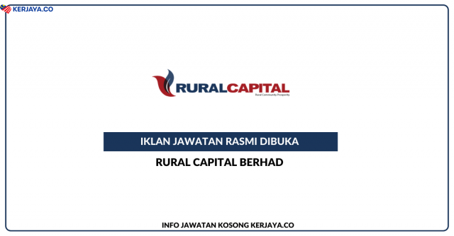 Rural Capital Berhad ~ Jawatan Kosong Eksekutif Pembangunan Perniagaan