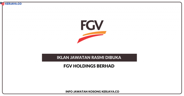 FGV Holdings Berhad ~ Kekosongan Jawatan Clerk Diesel