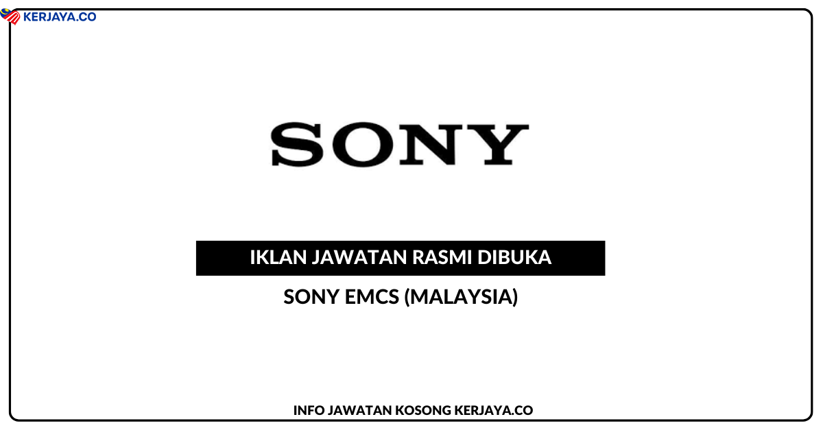 Jawatan Kosong Terkini Sony EMCS (Malaysia) • Kerja Kosong Kerajaan ...