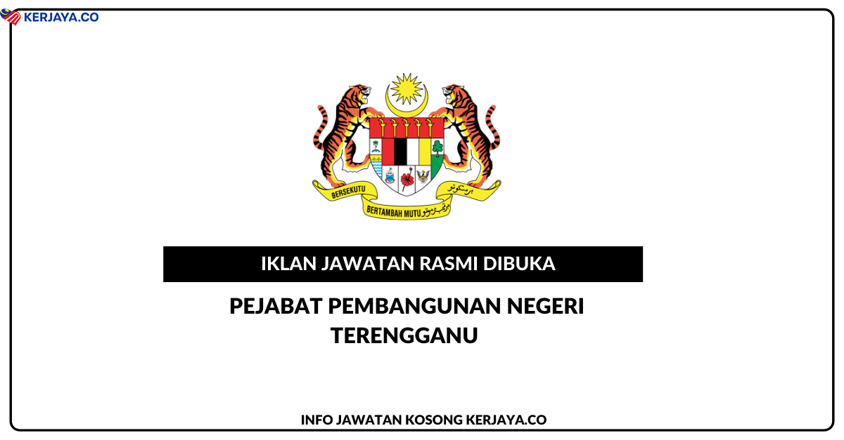 Jawatan Kosong Terkini Pejabat Pembangunan Negeri Terengganu 