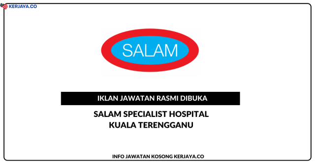 SALAM Specialist Hospital Kuala Terengganu