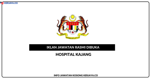 Hospital Kajang ~ Kekosongan Jawatan Personel MySTEP