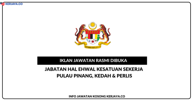 Jabatan Hal Ehwal Kesatuan Sekerja Pulau Pinang, Kedah & Perlis ~ Personel MySTEP Pembantu Tadbir N19