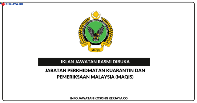 Jabatan Perkhidmatan Kuarantin Dan Pemeriksaan Malaysia (MAQIS) ~ Kekosongan Jawatan Personel MySTEP