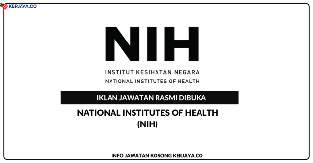 National Institutes Of Health (NIH) ~ Jawatan Kosong Personel MySTEP (RA)