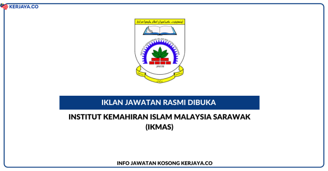 Institut Kemahiran Islam Malaysia Sarawak (IKMAS) ~ Kekosongan Jawatan Pegawai Hal Ehwal Islam Gred S41