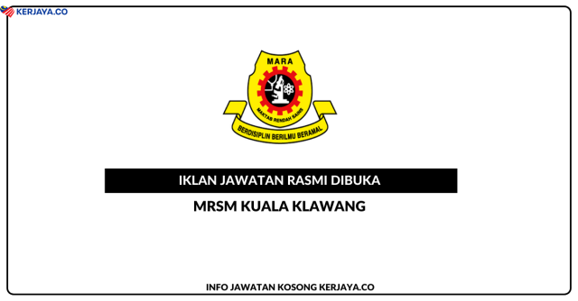 Maktab Rendah Sains MARA (MRSM) Kuala Klawang ~ Jawatan Kosong Guru Sambilan Subjek Bahasa Melayu DG9