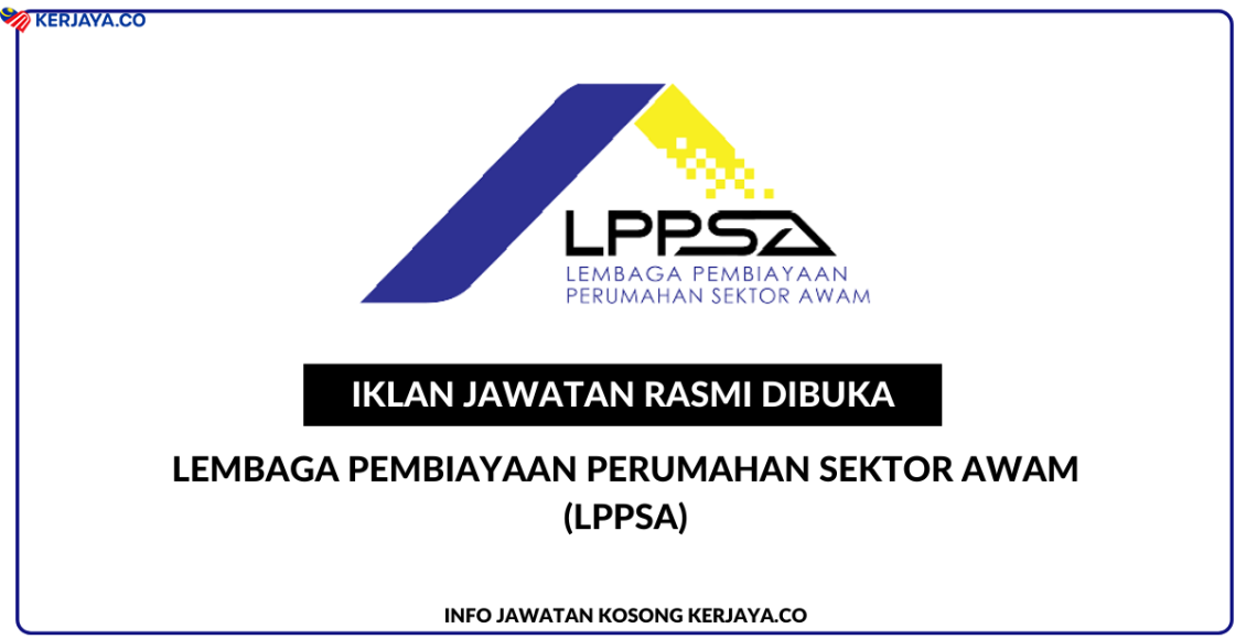 Jawatan Kosong Terkini Lembaga Pembiayaan Perumahan Sektor Awam (LPPSA ...