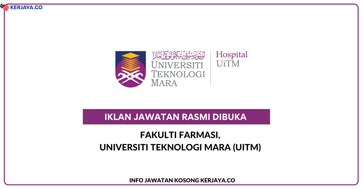 Jawatan Kosong Terkini Fakulti Farmasi, Universiti Teknologi MARA (UiTM ...