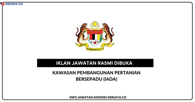 Kawasan Pembangunan Pertanian Bersepadu (IADA) ~ Pembantu Tadbir (Perkeranian/Operasi) Gred N19 & Pembantu Awam Gred H11