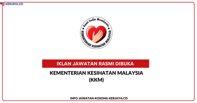 Kementerian Kesihatan Malaysia (KKM) ~ Pelbagai Jawatan & Lepasan ...