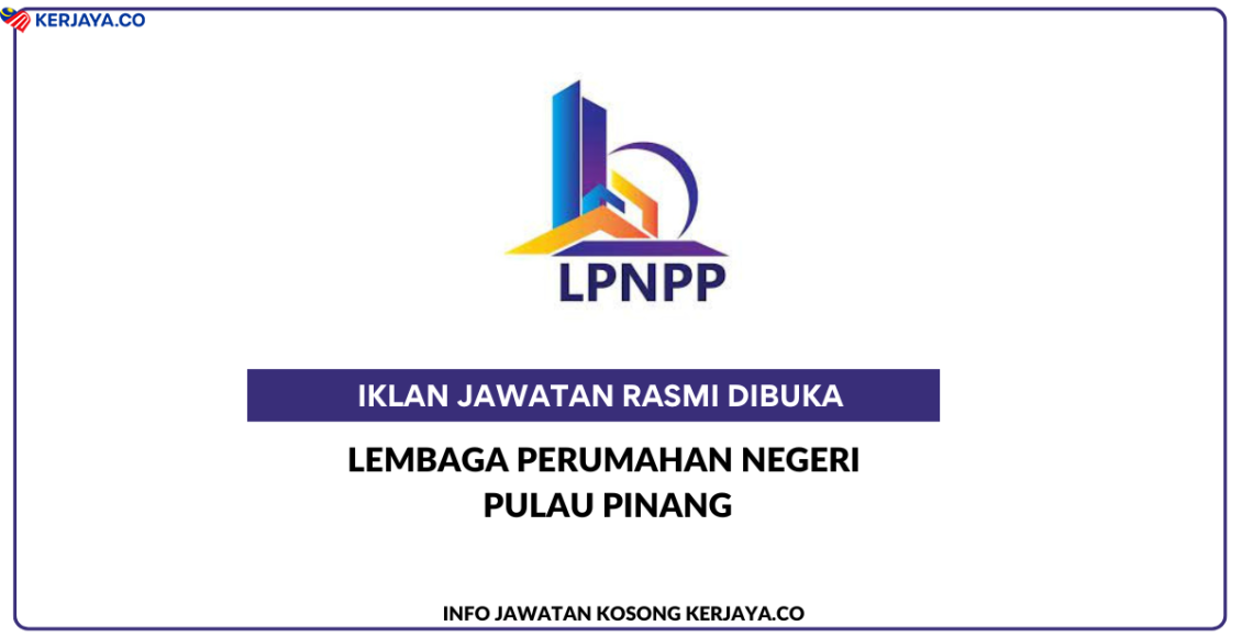 Jawatan Kosong Terkini Lembaga Perumahan Negeri Pulau Pinang (LPNPP ...