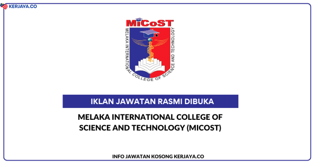 Melaka International College Of Science And Technology (MiCOST) ~ Jawatan Kosong Pensyarah PTFT
