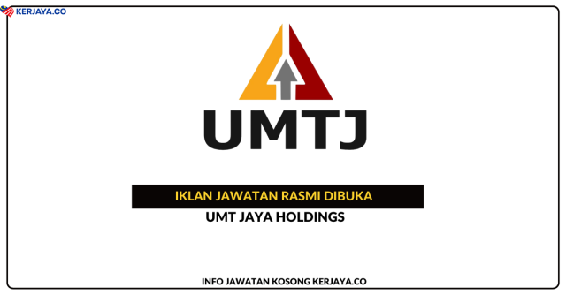 UMT Jaya Holdings ~ Kekosongan Jawatan Eksekutif Pengkomersialan