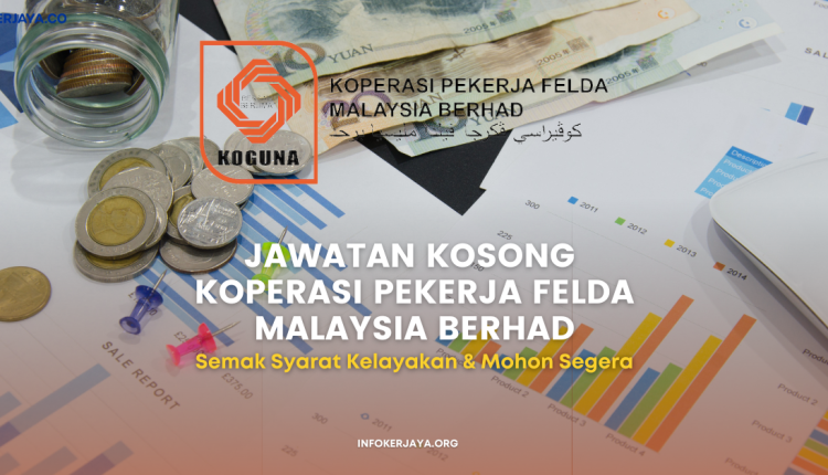 Jawatan Kosong Koperasi Pekerja Felda Malaysia Berhad