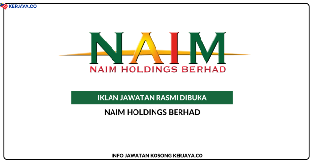 Naim Holdings Berhad ~ Jawatan Kosong Assistant, Operations (Retail and Commercial)