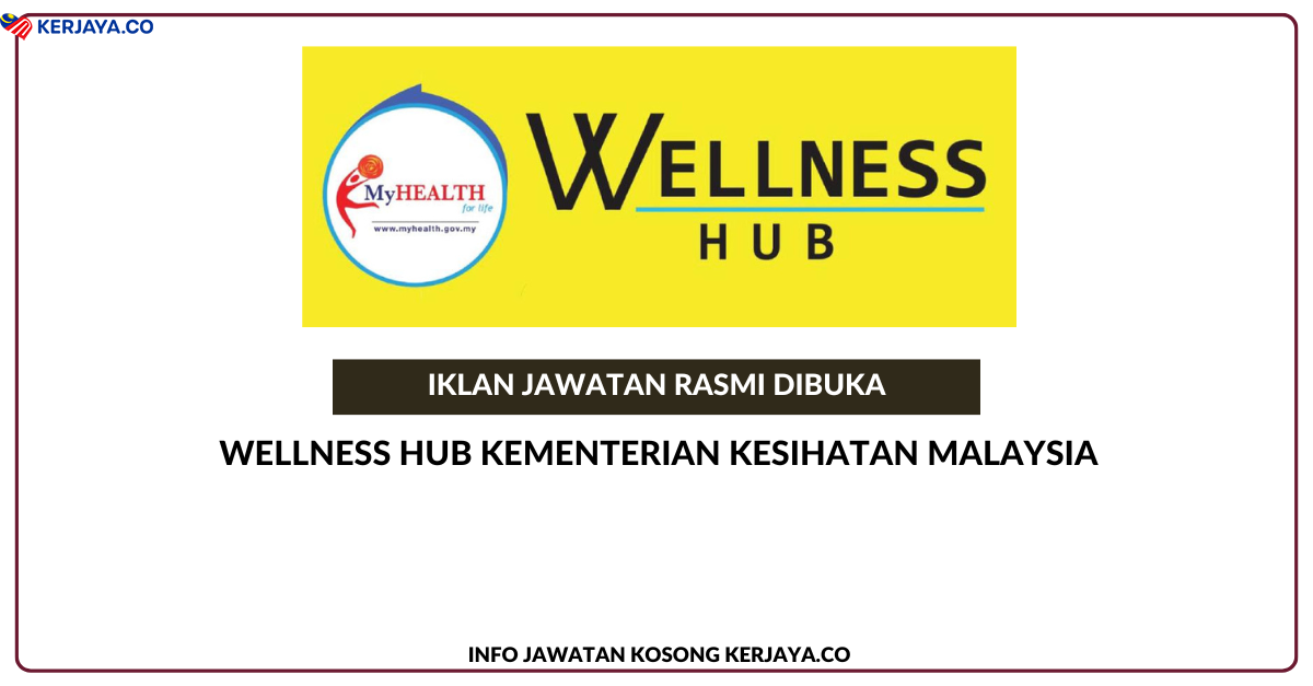 Wellness Hub Kementerian Kesihatan Malaysia – KERJAYA