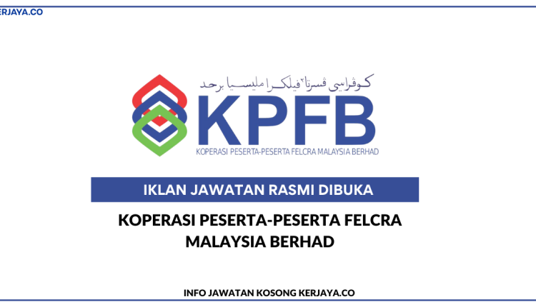 Jawatan Kosong Koperasi Peserta-Peserta FELCRA Malaysia Berhad