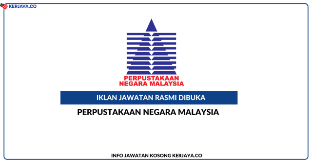 Perpustakaan Negara Malaysia ~ Kekosongan Jawatan Penolong Pustakawan Gred S5