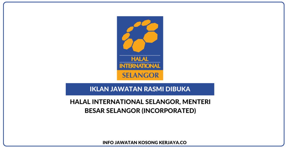 Halal International Selangor, Menteri Besar Selangor (Incorporated)