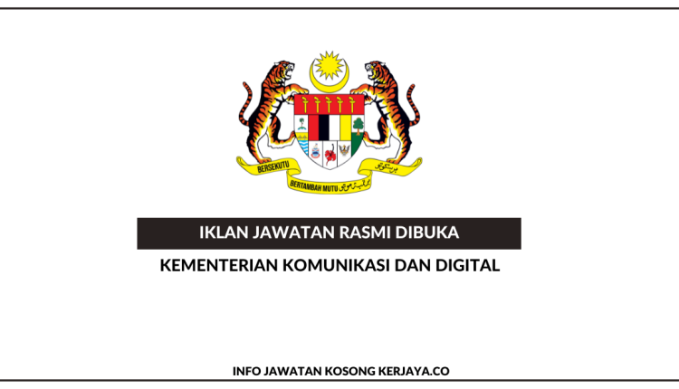 Kementerian Komunikasi Dan Digital • Kerja Kosong Kerajaan