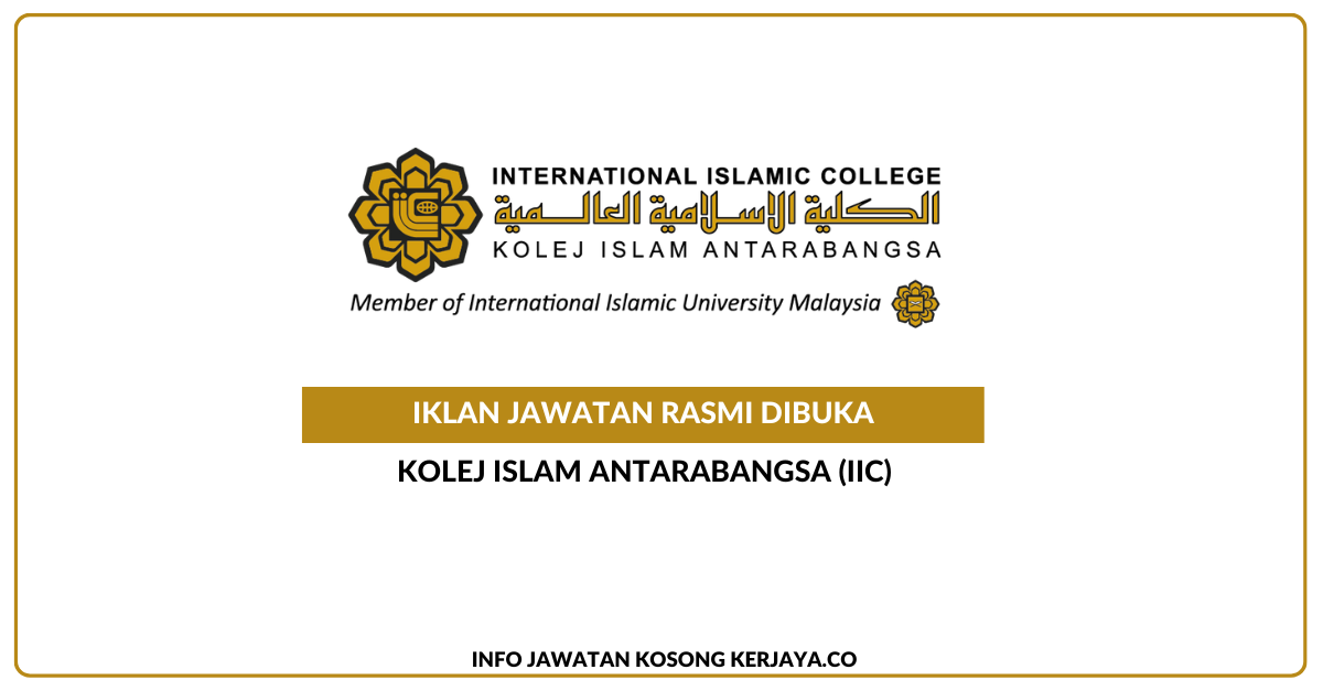 Jawatan Kosong Terkini Kolej Islam Antarabangsa Iic • Kerja Kosong