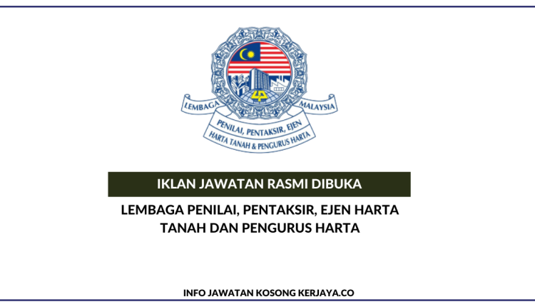 Lembaga Penilai, Pentaksir, Ejen Harta Tanah Dan Pengurus Harta • Kerja ...