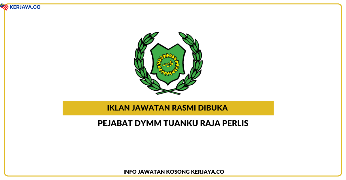 Pejabat DYMM Tuanku Raja Perlis – KERJAYA