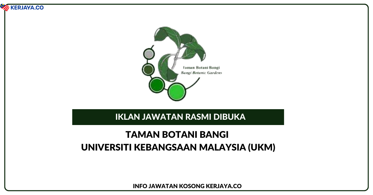 Jawatan Kosong Terkini Taman Botani Bangi Universiti Kebangsaan ...