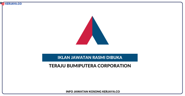 Teraju Bumiputera Corporation ~ Kekosongan Jawatan Executive, Legal & Secretarial