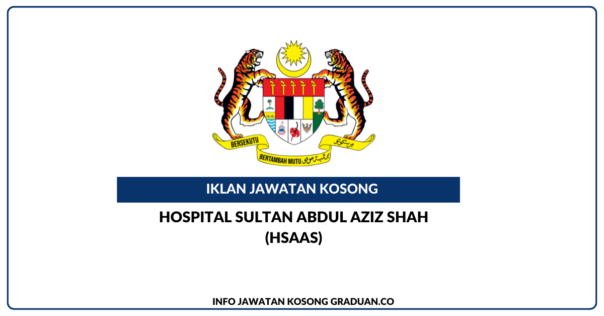 Hospital Sultan Abdul Aziz Shah (HSAAS)
