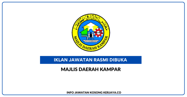 Majlis Daerah Kampar ~ Jawatan Kosong Penolong Pegawai Perancang Bandar Dan Desa, Penolong Pegawai Seni Bina, Penolong Pegawai Penilaian, Juruteknik Komputer, Pembantu Penguat Kuasa & Pembantu Tadbir (Perkeranian/Operasi)