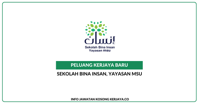 Sekolah Bina Insan Yayasan MSU ~ Jawatan Kosong Guru Tarbiyah & Fasilitator Mukhayyam Al-Quran