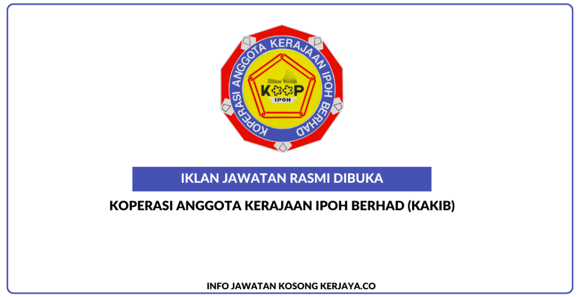Koperasi Anggota Kerajaan Ipoh Berhad (KAKIB)