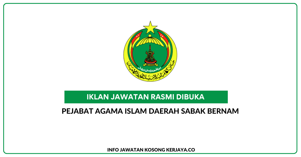 Jawatan Kosong Terkini Pejabat Agama Islam Daerah Sabak Bernam • Kerja ...